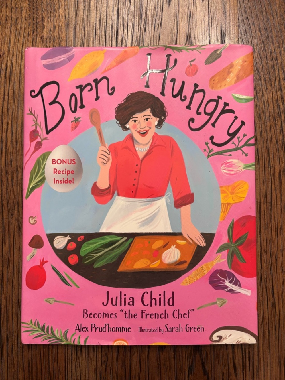 Born Hungry Julia Child Becomes “The French Chef” Hardcover Children’s Book